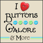 I Love Buttons Galore and more