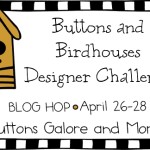 Buttons and birdhouse – Designer Challenge